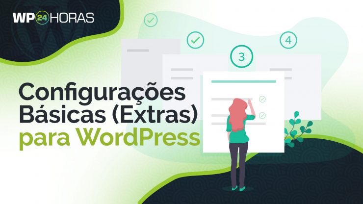 7 Configurações Básicas Extras para WordPress