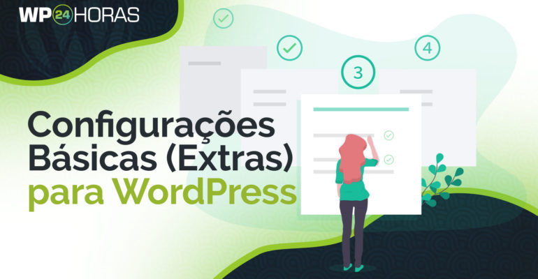 7 Configurações Básicas Extras para WordPress