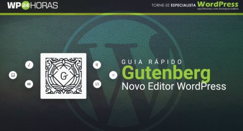 Gutenberg - Novo Editor em Blocos do WordPress