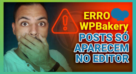 WPBakery---Erro---Posts-só-aparecem-no-Editor