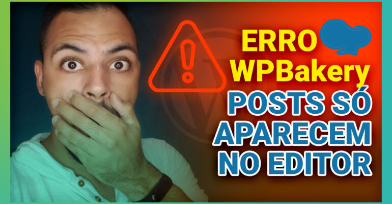 WPBakery---Erro---Posts-só-aparecem-no-Editor