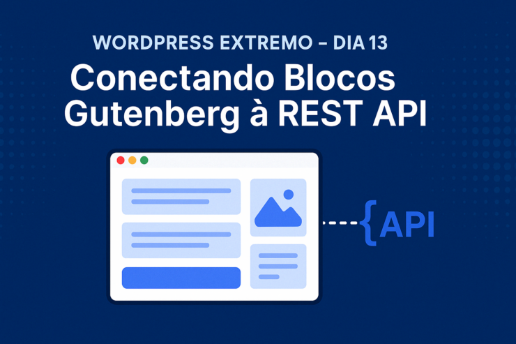 Conectando Blocos Gutenberg à REST API