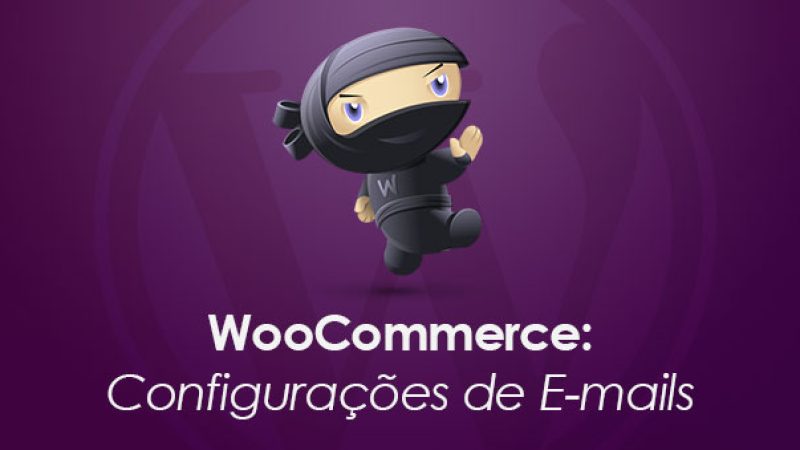 WooCommerce: Configurações de E-mails